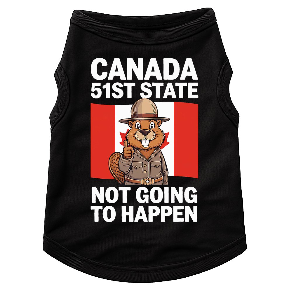 Canada Is Not For Sale 51st State Not Going To Happen Doggie Tank