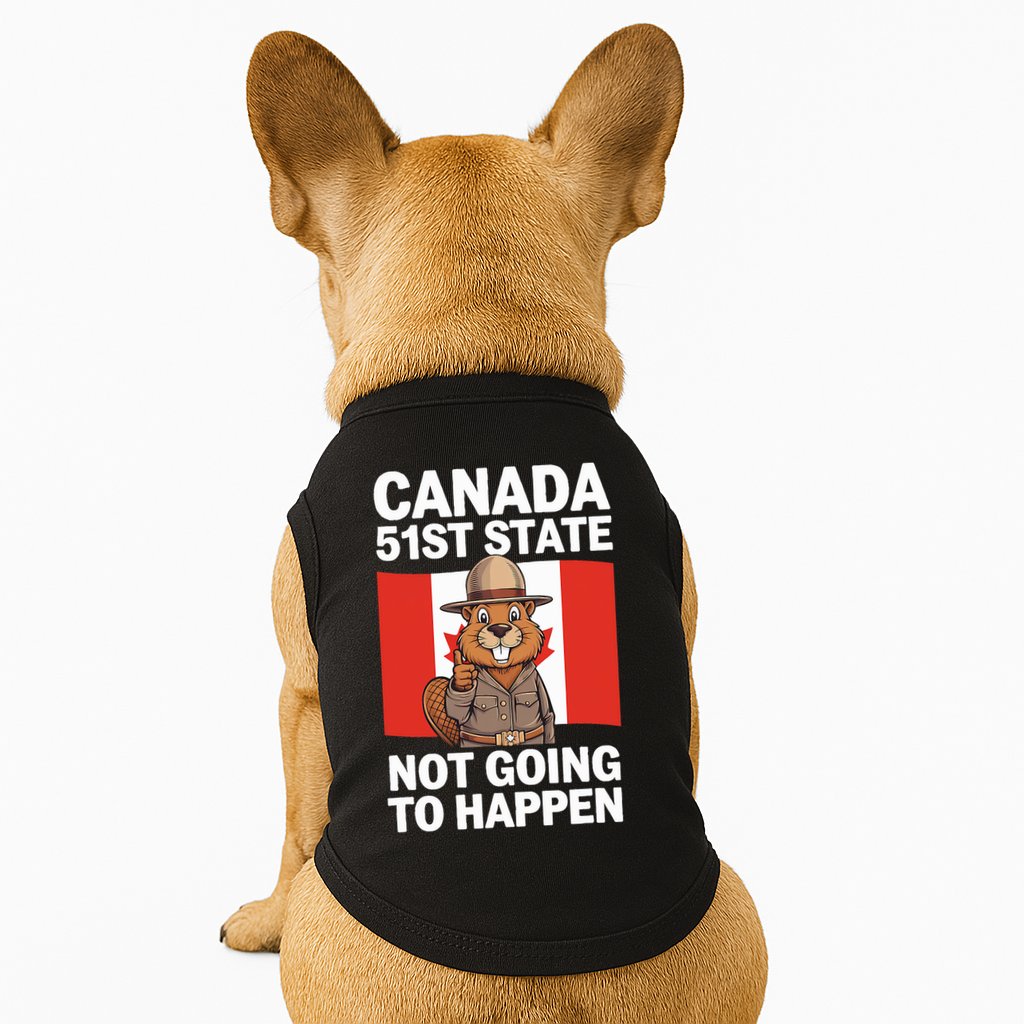Canada Is Not For Sale 51st State Not Going To Happen Doggie Tank