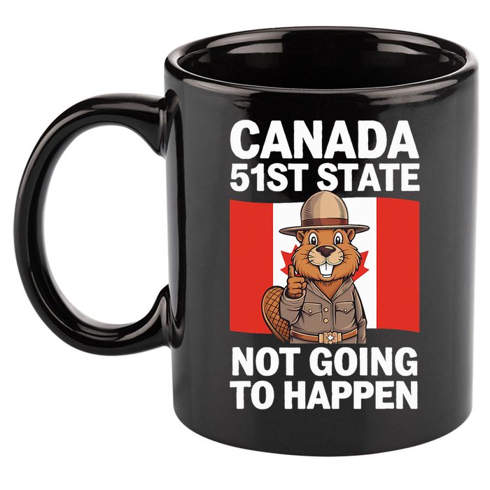 Canada Is Not For Sale 51st State Not Going To Happen 11oz C Handle Ceramic Mug