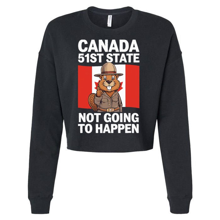 Canada Is Not For Sale 51st State Not Going To Happen Cropped Pullover Crew