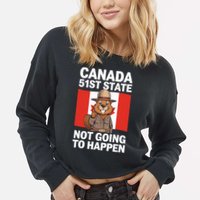 Canada Is Not For Sale 51st State Not Going To Happen Cropped Pullover Crew