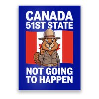 Canada Is Not For Sale 51st State Not Going To Happen Poster