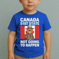 Canada Is Not For Sale 51st State Not Going To Happen Toddler T-Shirt