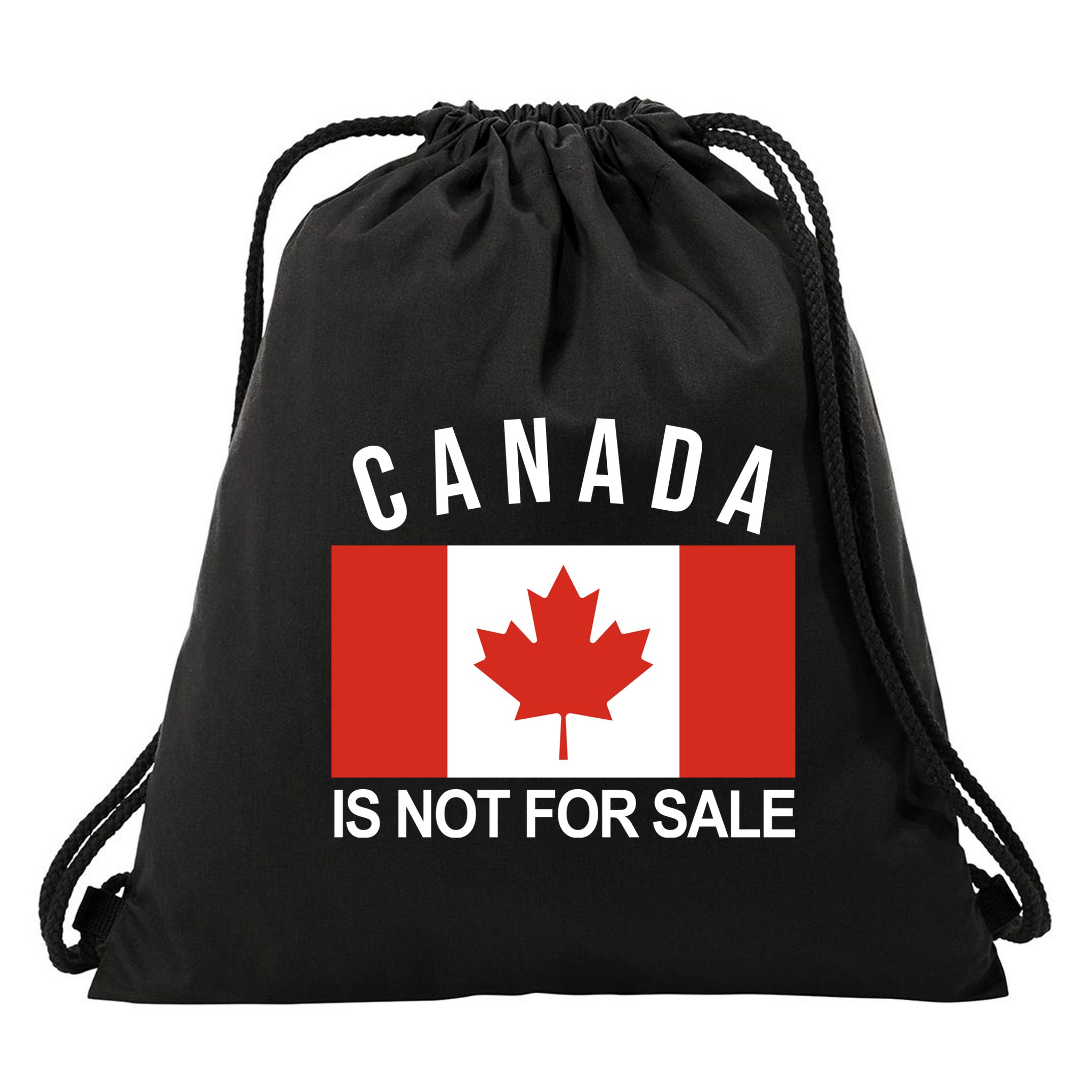 Canada Is Not For Sale Its Priceless Sovereign & Strong Drawstring Bag