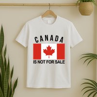 Canada Is Not For Sale Its Priceless Sovereign & Strong T-Shirt
