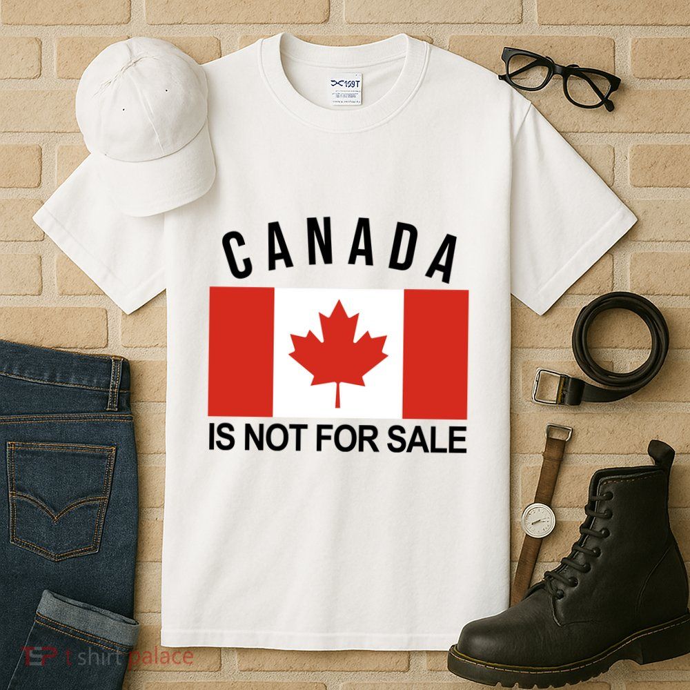 Canada Is Not For Sale Its Priceless Sovereign & Strong Tall T-Shirt