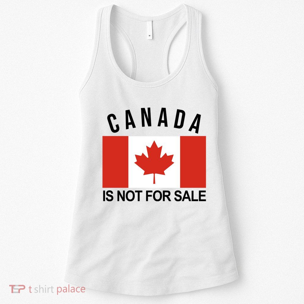Canada Is Not For Sale Its Priceless Sovereign & Strong Womens Tank Top