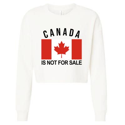 Canada Is Not For Sale Its Priceless Sovereign & Strong Cropped Pullover Crew