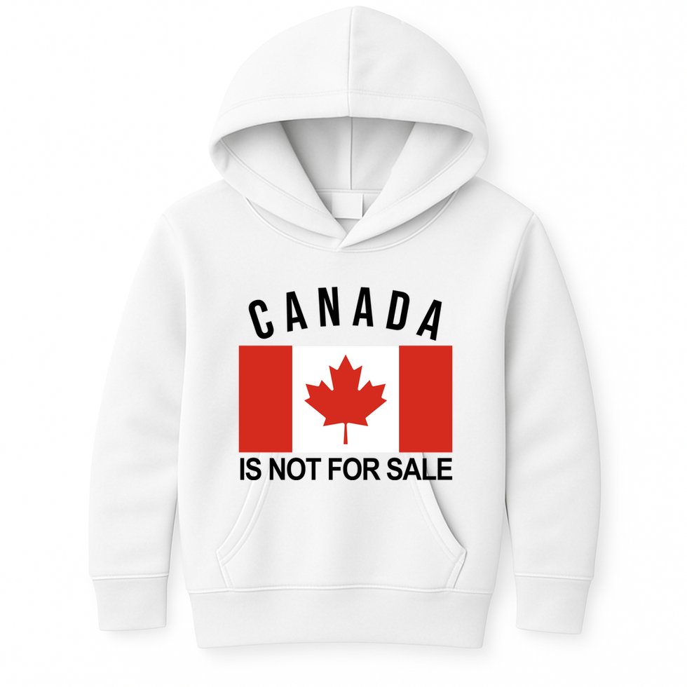 Canada Is Not For Sale Its Priceless Sovereign & Strong Kids Hoodie