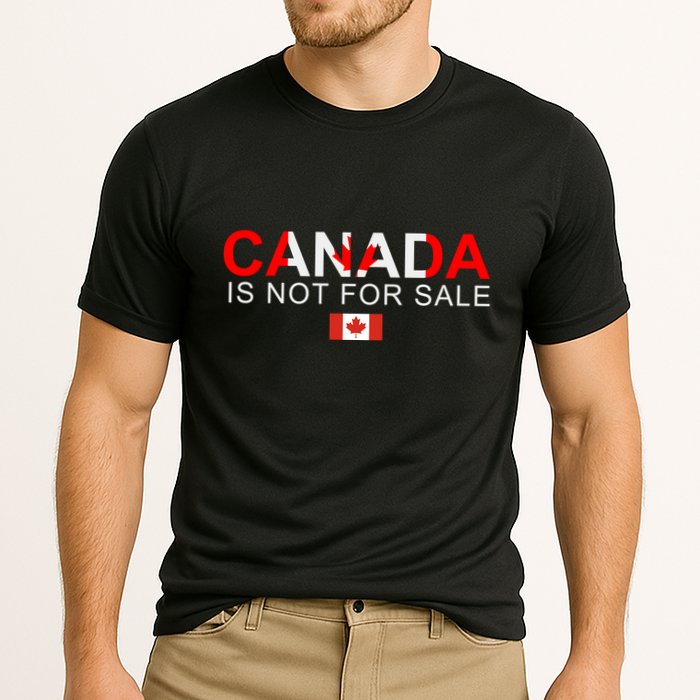 Canada Is Not For Sale Support Canadians Performance Shirt