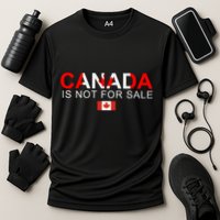 Canada Is Not For Sale Support Canadians Performance Shirt