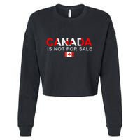 Canada Is Not For Sale Support Canadians Cropped Pullover Crew