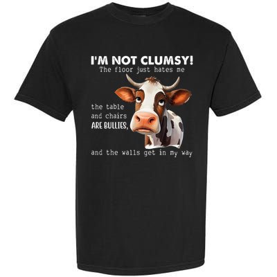 Cow Im Not Clumsy The Floor Just Hates Me Funny Garment-Dyed Heavyweight T-Shirt