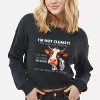 Cow Im Not Clumsy The Floor Just Hates Me Funny Cropped Pullover Crew