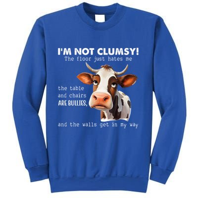 Cow Im Not Clumsy The Floor Just Hates Me Funny Sweatshirt