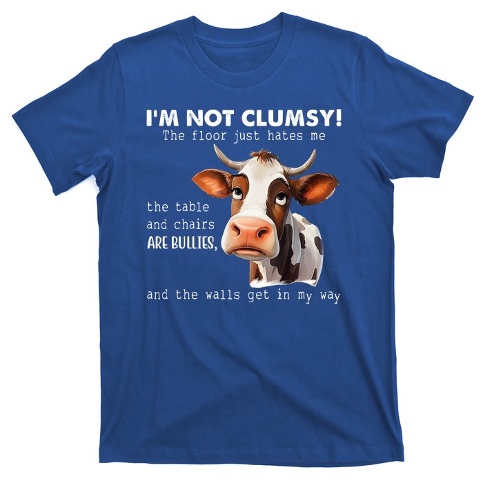 Cow Im Not Clumsy The Floor Just Hates Me Funny T-Shirt