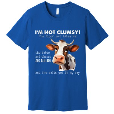 Cow Im Not Clumsy The Floor Just Hates Me Funny Premium T-Shirt