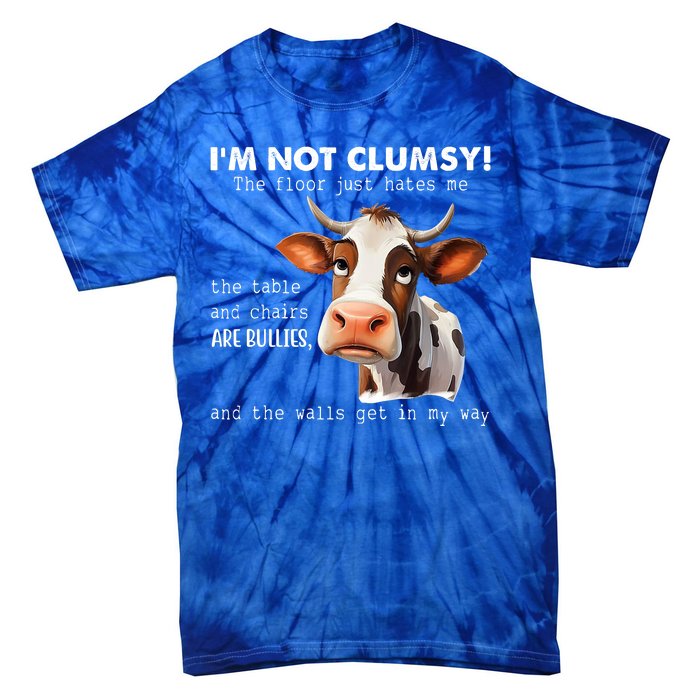 Cow Im Not Clumsy The Floor Just Hates Me Funny Tie-Dye T-Shirt