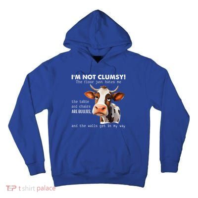 Cow Im Not Clumsy The Floor Just Hates Me Funny Tall Hoodie