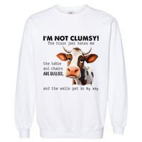 Cow Im Not Clumsy The Floor Just Hates Me Funny Garment-Dyed Sweatshirt