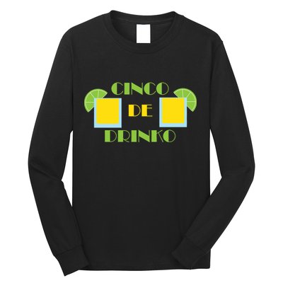 Cinco De Drinko Long Sleeve Shirt