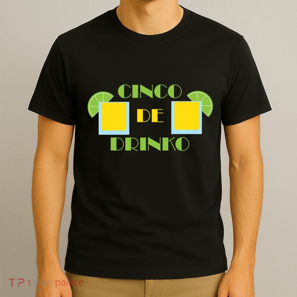Cinco De Drinko T-Shirt