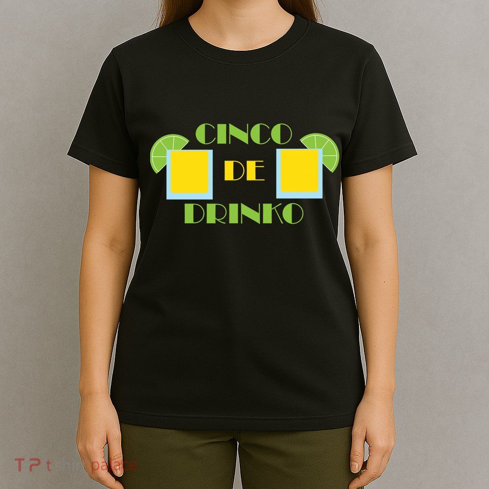 Cinco De Drinko T-Shirt