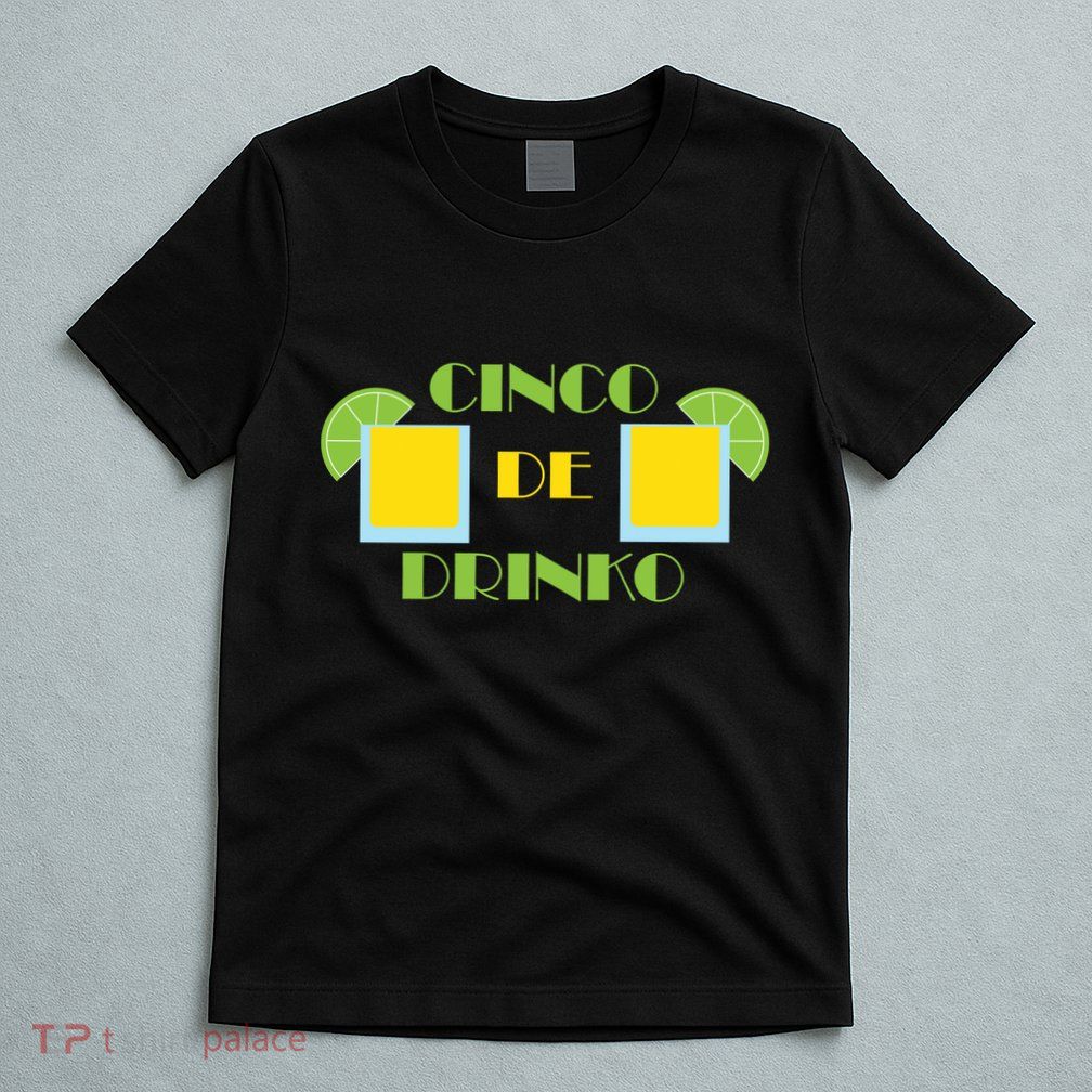 Cinco De Drinko T-Shirt