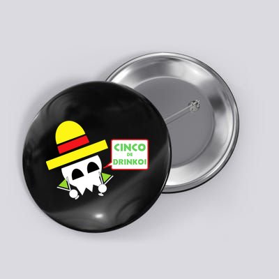 Cinco De Drinko Skull Cinco De Mayo Button