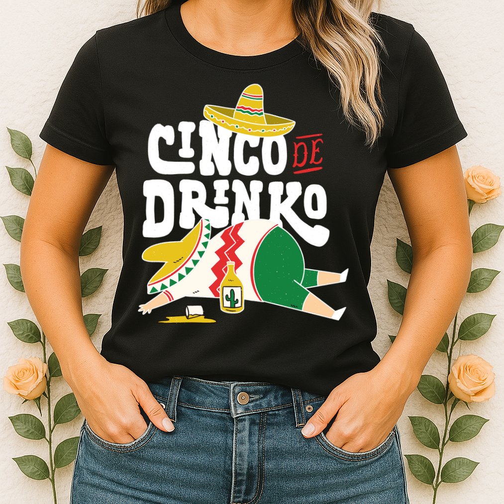 Cinco De Mayo Funny Womens T-Shirt