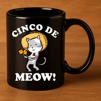 Cinco De Meow! Mayo Funny Mexican Cat 11oz C Handle Ceramic Mug