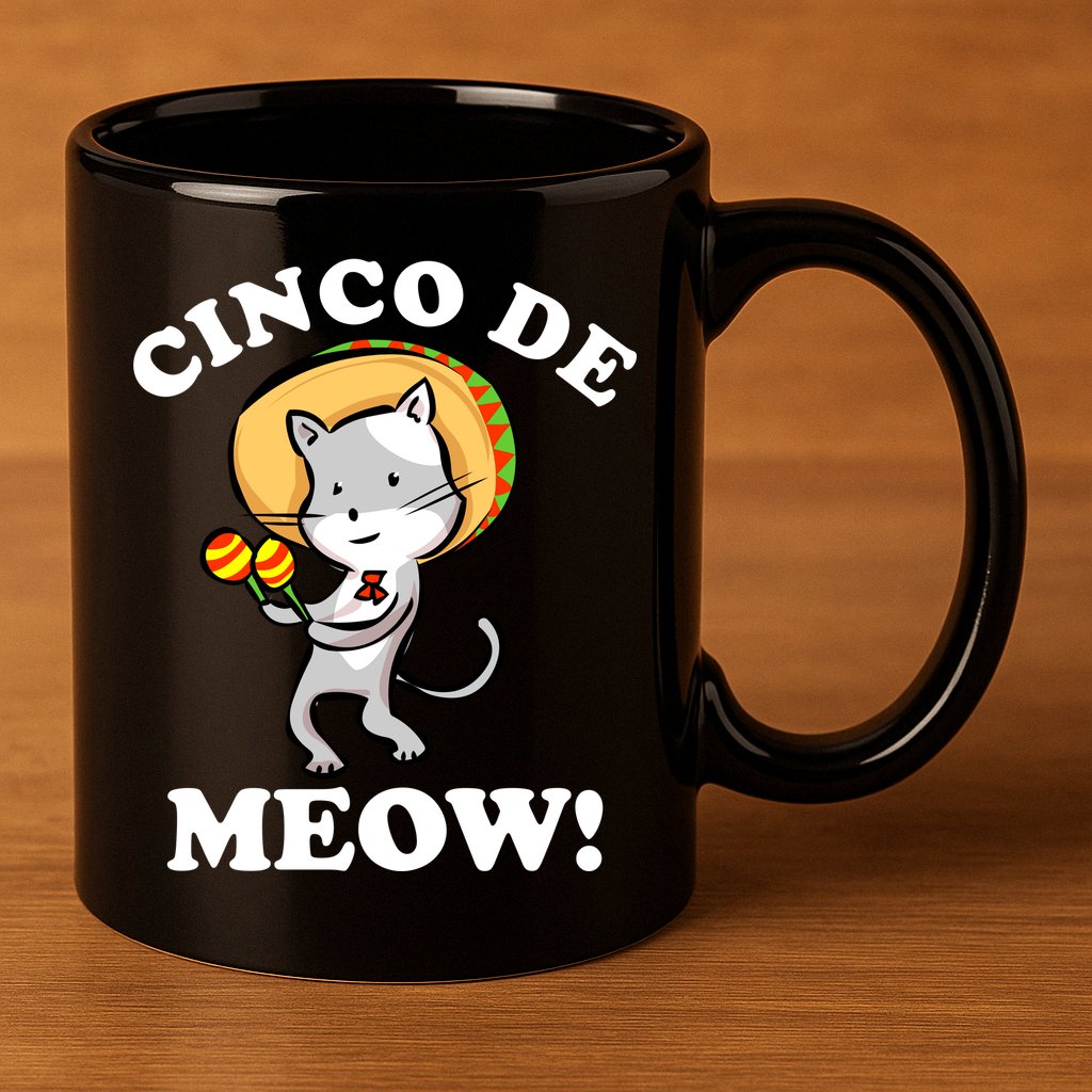 Cinco De Meow! Mayo Funny Mexican Cat 11oz C Handle Ceramic Mug