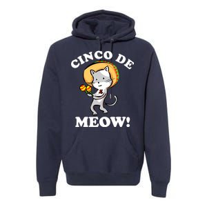 Cinco De Meow! Mayo Funny Mexican Cat Premium Hoodie