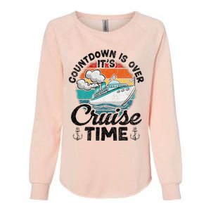 Countdown Is Over ItS Cruise Time Womens California Wash Sweatshirt