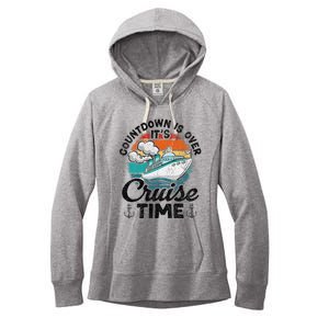 Countdown Is Over ItS Cruise Time Women's Fleece Hoodie