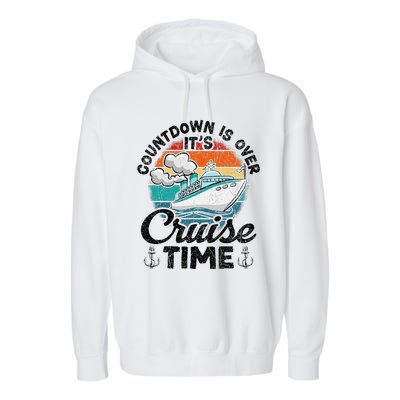 Countdown Is Over ItS Cruise Time Garment-Dyed Fleece Hoodie