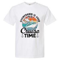 Countdown Is Over ItS Cruise Time Garment-Dyed Heavyweight T-Shirt