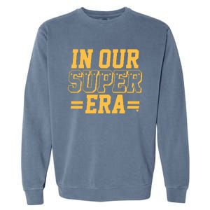 Chief In Our Super Era Garment-Dyed Sweatshirt