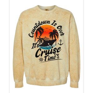 Countdown Is Over ItS Cruise Time Family Cruising Couples Colorblast Crewneck Sweatshirt