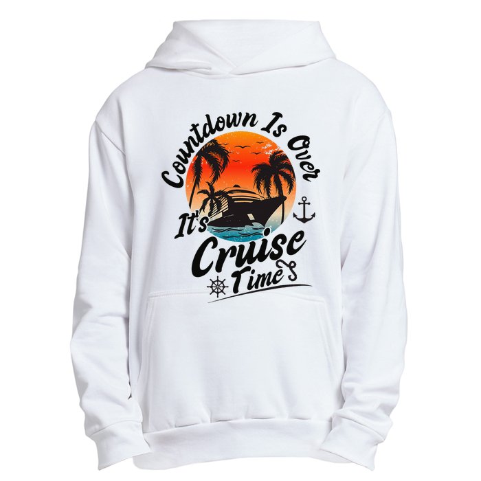 Countdown Is Over ItS Cruise Time Family Cruising Couples Urban Pullover Hoodie