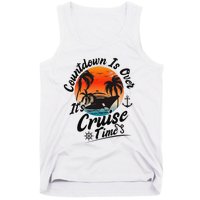 Countdown Is Over ItS Cruise Time Family Cruising Couples Tank Top