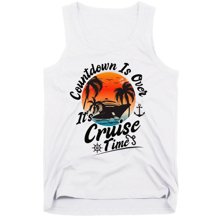 Countdown Is Over ItS Cruise Time Family Cruising Couples Tank Top