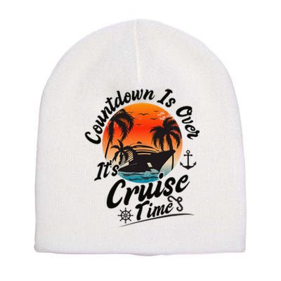 Countdown Is Over ItS Cruise Time Family Cruising Couples Short Acrylic Beanie