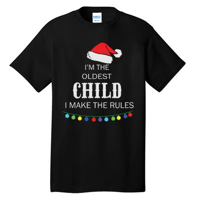 Christmas I'm Oldest Child I Make The Rules Christmas Lights Xmas Tall T-Shirt