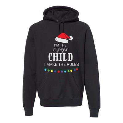 Christmas I'm Oldest Child I Make The Rules Christmas Lights Xmas Premium Hoodie