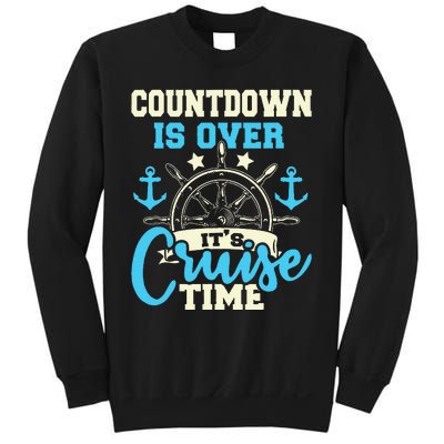 Countdown Is Over ItS Cruise Time Cruising Lover Cruiser Sweatshirt