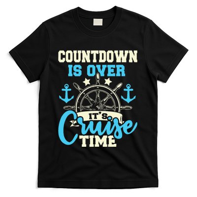 Countdown Is Over ItS Cruise Time Cruising Lover Cruiser T-Shirt