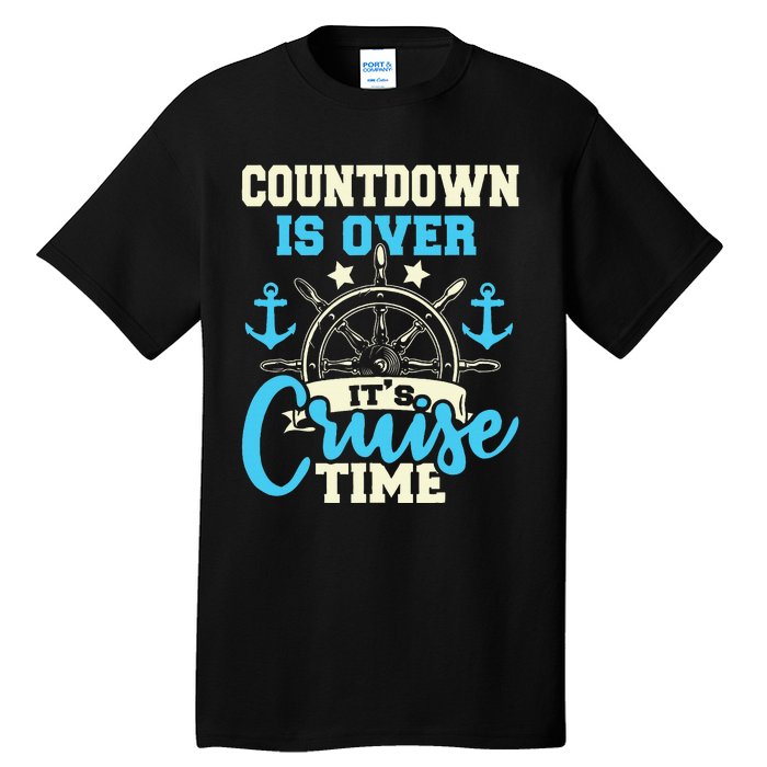 Countdown Is Over ItS Cruise Time Cruising Lover Cruiser Tall T-Shirt