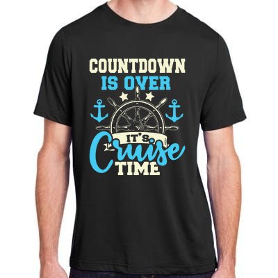 Countdown Is Over ItS Cruise Time Cruising Lover Cruiser Adult ChromaSoft Performance T-Shirt