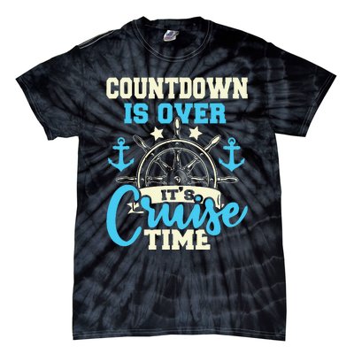 Countdown Is Over ItS Cruise Time Cruising Lover Cruiser Tie-Dye T-Shirt